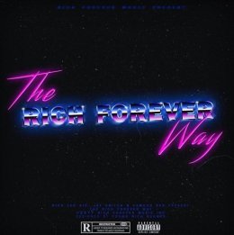 Rich The Kid - The Rich Forever Way 